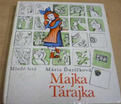 Mária Ďurčíková - Majka Tárajka (1986)