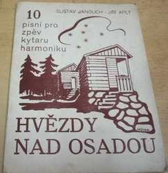 Gustav Janouch - Hvězdy nad osadou. 10 písní pro zpěv, kytaru, harmoniku 