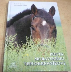 Stanislav Hošák - Pocta moravskému teplokrevníkovi (2014)