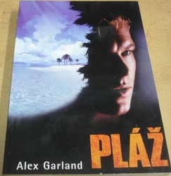 Alex Garland - Pláž (2000)