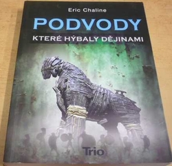 Eric Chaline - Podvody, které hýbaly dějinami (2011)