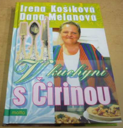 Irena Košíková - V kuchyni s Čirinou (2006)