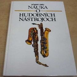 Róbert Grác - Náuka o hudobných nástrojoch (1982)