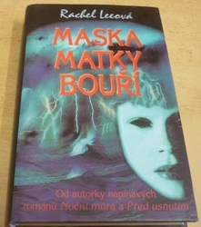 Rachel Leeová - Maska Matky bouří (2002)