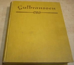 Trygve Gulbranssen - Věčně zpívají lesy (1946)