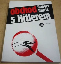 Robert Harris - Obchod s Hitlerem (1993)