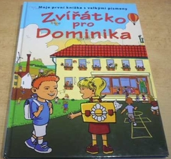 Jiří Dvořák - Zvířátko pro Dominika (2011)