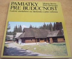 Mojmír Benža - Pamiatky pre budúcnosť (1983)