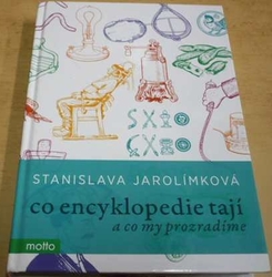 Stanislava Jarolímková - Co encyklopedie tají (2011)