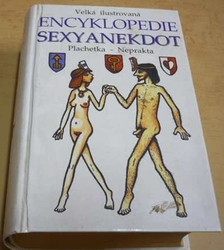 Jiří Plachetka - Velká ilustrovaná encyklopedie sexy anekdot (2003)