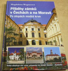Magdalena Wagnerová - Příběhy zámků v Čechách a na Moravě (2016)
