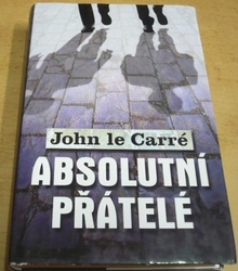 John le Carré - Absolutní přátelé (2004)
