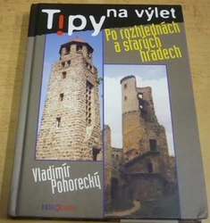 Vladimír Pohorecký - Po rozhlednách a starých hradech (2001)