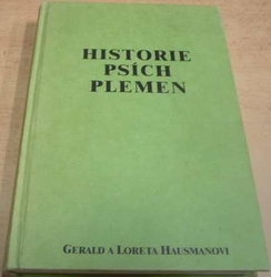 Gerald Hausman - Historie psích plemen (1999)