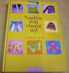 Chantal Thomasso - Najděte svůj vlastní styl (2004)