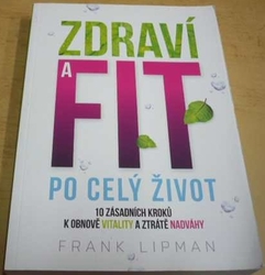 Frank Lipman - Zdraví a fit po celý život (2016)