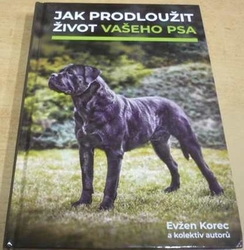 Evžen Korec - Jak prodloužit život vašeho psa (2020)