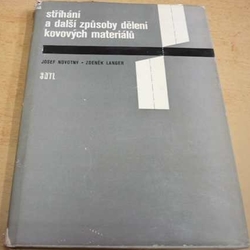 Josef Novotný - Stříhání a další způsoby dělení kovových materiálů (1980)