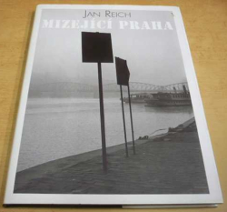 Jan Reich - Mizející Praha (2000)