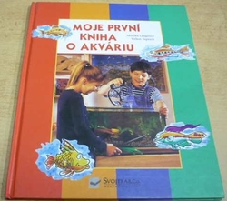 Monika Lange - Moje první kniha o akváriu (1999)