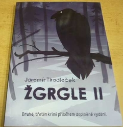 Jaromír Tkadleček - Žgrgle II. (2022)