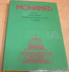 Mohamed - život a působení připravovatele cesty v Arábii (2005)