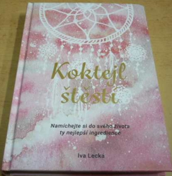 Iva Lecká - Koktejl štěstí (2018)