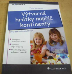 Petra Vondrová - Výtvarné hrátky napříč kontinenty (2011)