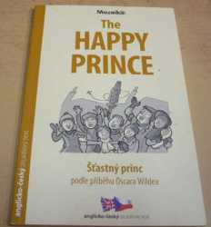 Oscar Wilde - The Happy Prince / Šťastný princ (2019) bilingvní text 