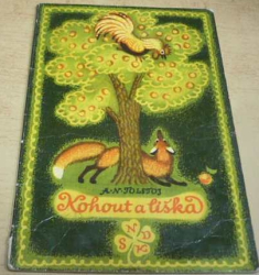 Alexej Nikolajevič Tolstoj - Kohout a liška (1958) ed. Korálky 7