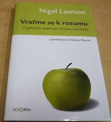 Nigel Lawson - Vraťme se k rozumu (2009)