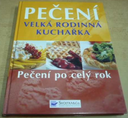 Pečení - Velká rodinná kuchařka (2006)