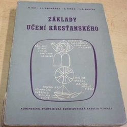 Miloš Bič - Základy učení křesťanského (1951)
