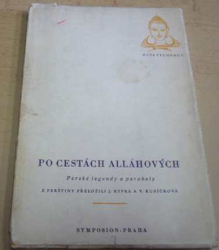 J. Rypka - Po cestách Alláhových (1949)