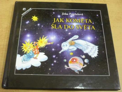 Jitka Petrželová - Jak kometa šla do světa (2016)