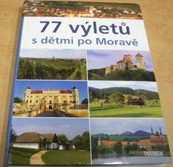 Ivo Paulík - 77 výletů s dětmi po Moravě (2010)