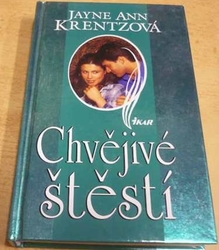 Jayne Ann Krentzová - Chvějivé štěstí (2000)
