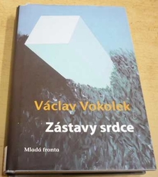 Václav Vokolek - Zástavy srdce (2009)