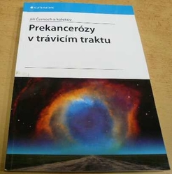 Jiří Černoch - Prekancerózy v trávicím traktu (2012)