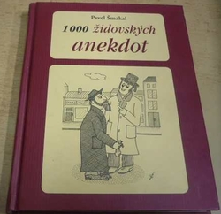 Pavel Šmakal - 1000 židovských anekdot (2009)
