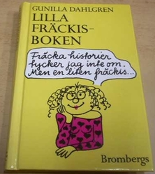Gunilla Dahlgren - Lilla fräckis-boken/Malá drzá knížka (1993) švédsky