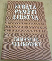 Immanuel Velikovsky - Ztráta paměti lidstva (2001)