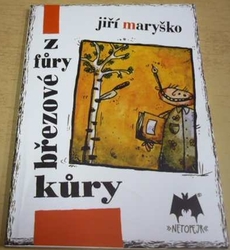 Jiří Maryško - Z fůry březové kůry (2000)