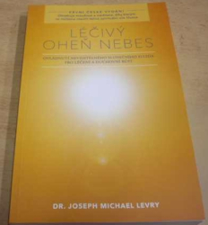 Joseph Michael Levry - Léčivý oheň nebes (2018)