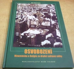 Star Busmann - Osvobození: Nizozemsko a Belgie za druhé světové války (2011)