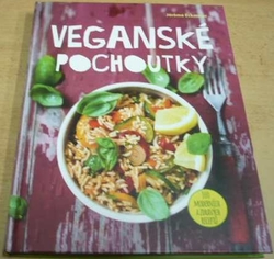 Jérôme Eckmeier - Veganské pochoutky - 100 moderních a zdravých receptů (2014)