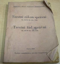 Trestní zákon správní. Trestní řád správní pro SNB (1950)