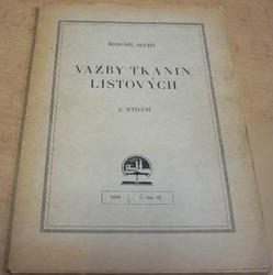 Bohumil Suchý - Vazby tkanin listových (1948)