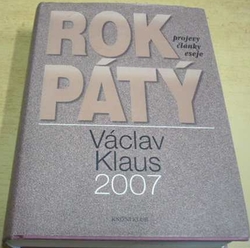 Václav Klaus - Rok pátý 2007 (2008)