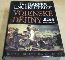 Richard Ernest Dupuy - The Harper Encyklopedie – Vojenské dějiny II (1997)